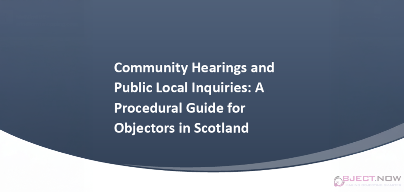 Community Hearings and Public Local Inquiries: A Procedural Guide for Objectors in Scotland